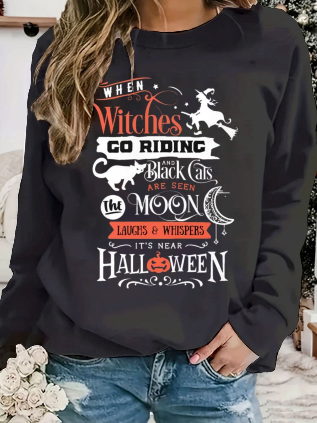 When Witches Go Riding witchHalloween   Sweatshirt