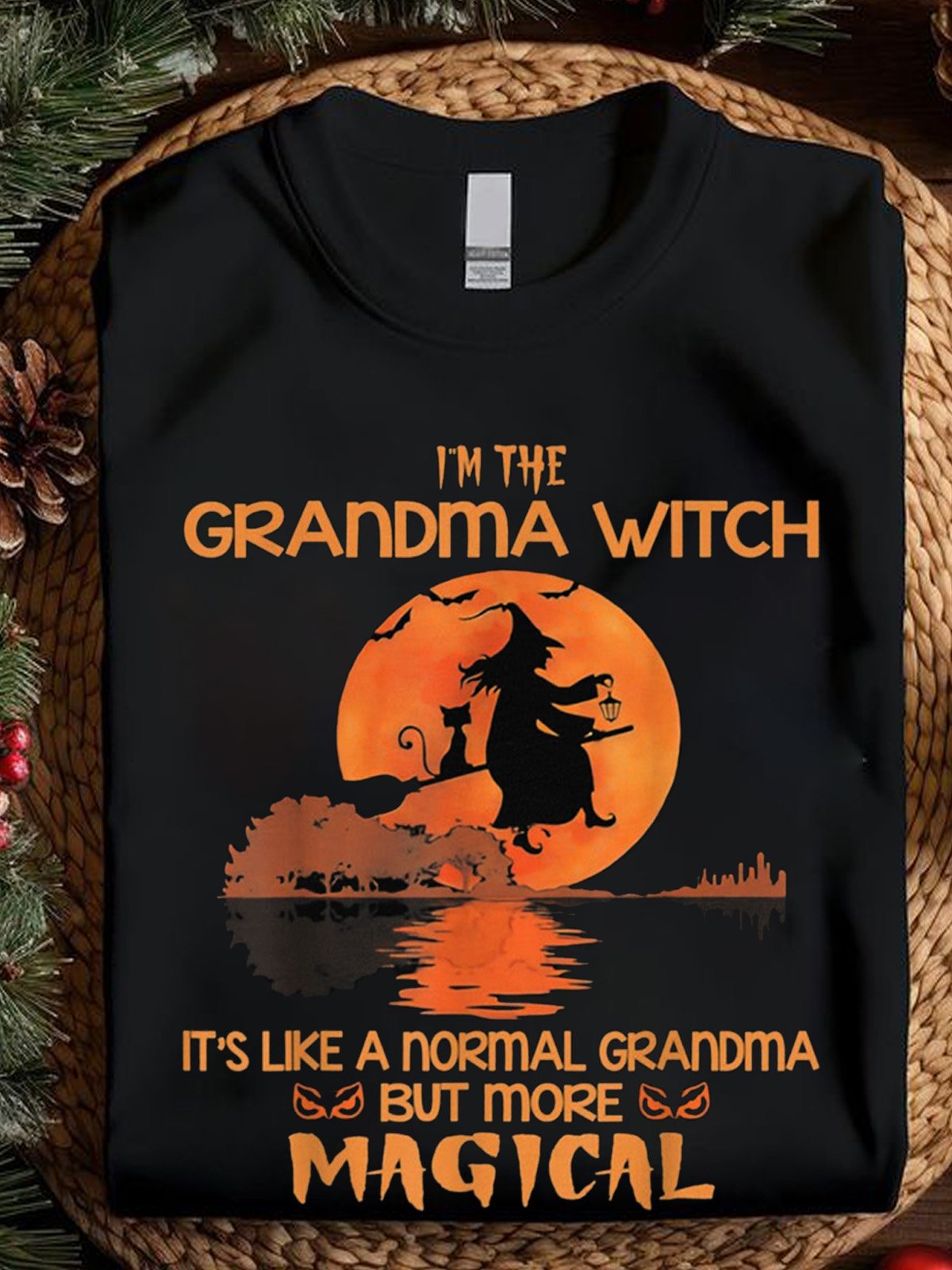 I'm the grandma witch it‘s like a normal grandma but more magical witch  Sweatshirt