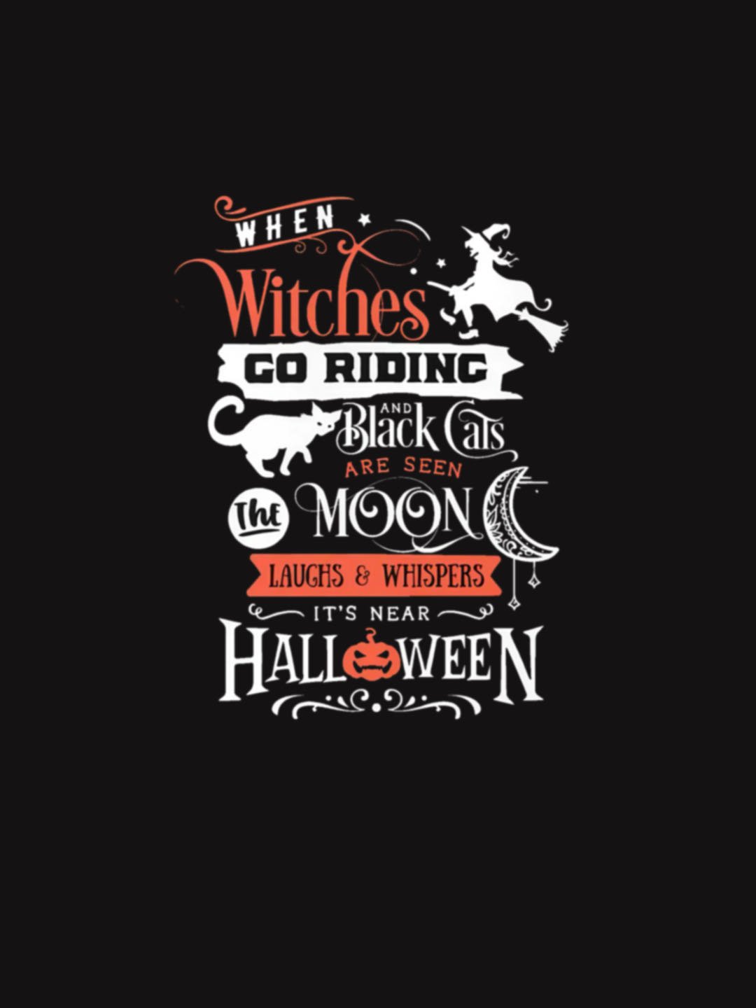 When Witches Go Riding witchHalloween   Sweatshirt