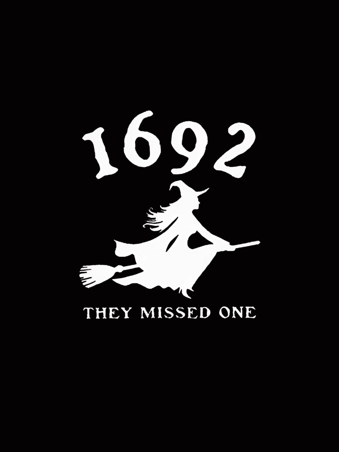 1692  They Missed One  witch Halloween T-Shirt