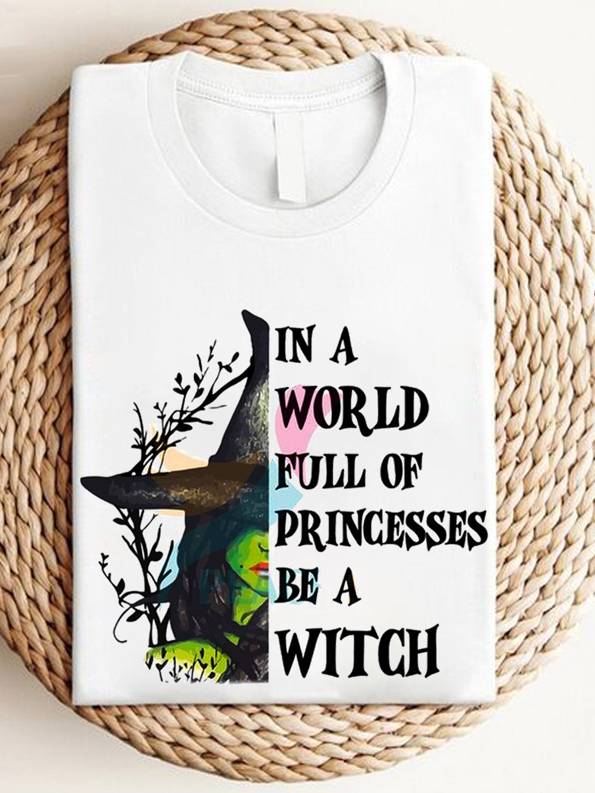 in a world full of princesses be a witch witch  Halloween T-Shirt