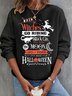When Witches Go Riding witchHalloween   Sweatshirt
